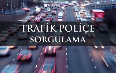 Trafik Poliçe Sorgulama